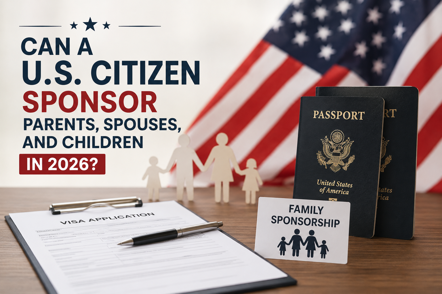 U.S. Citizen Sponsor Family Members in 2026