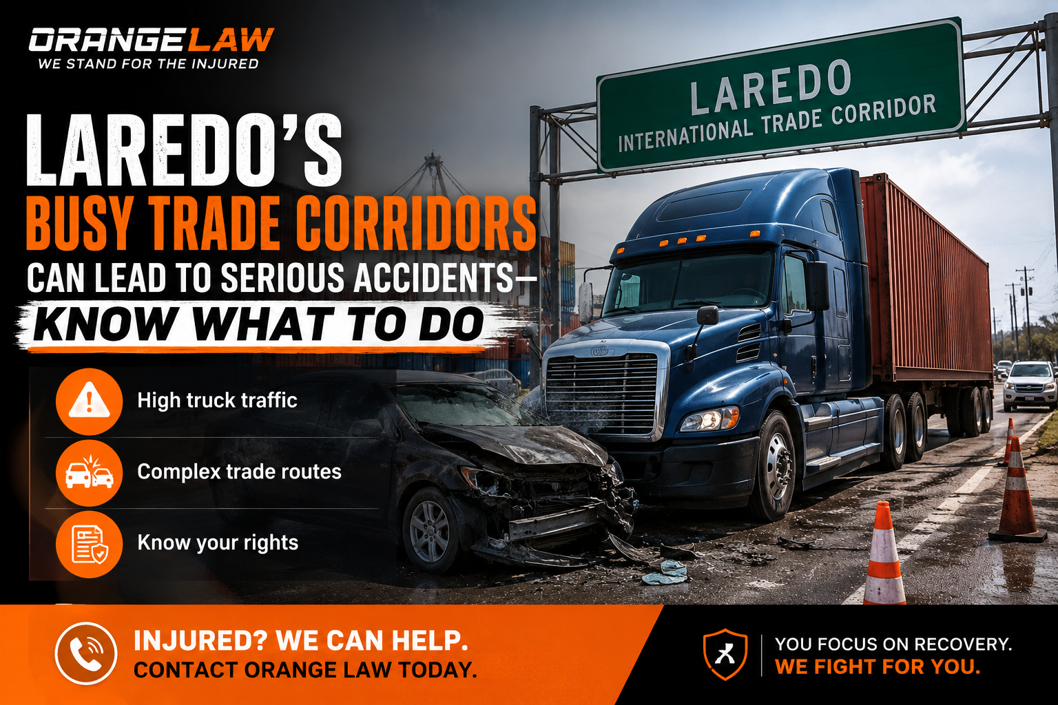 Laredo's Busy Trade Corridors Can Lead to Serious Accidents—Know What to Do