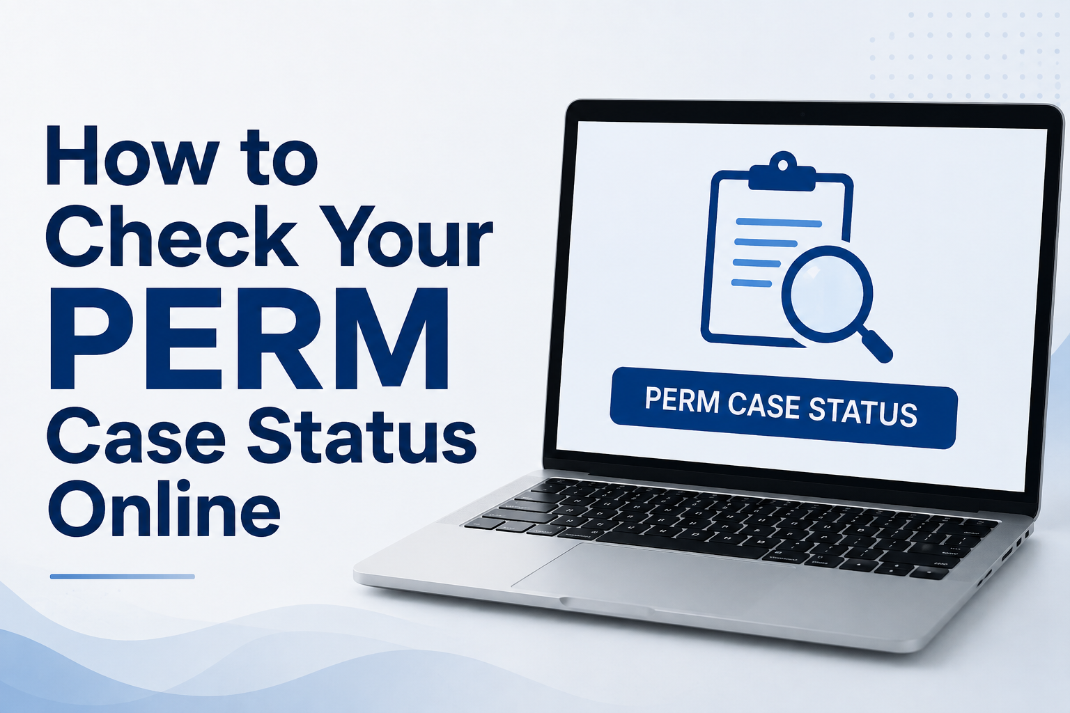 How to Check Your PERM Case Status Online