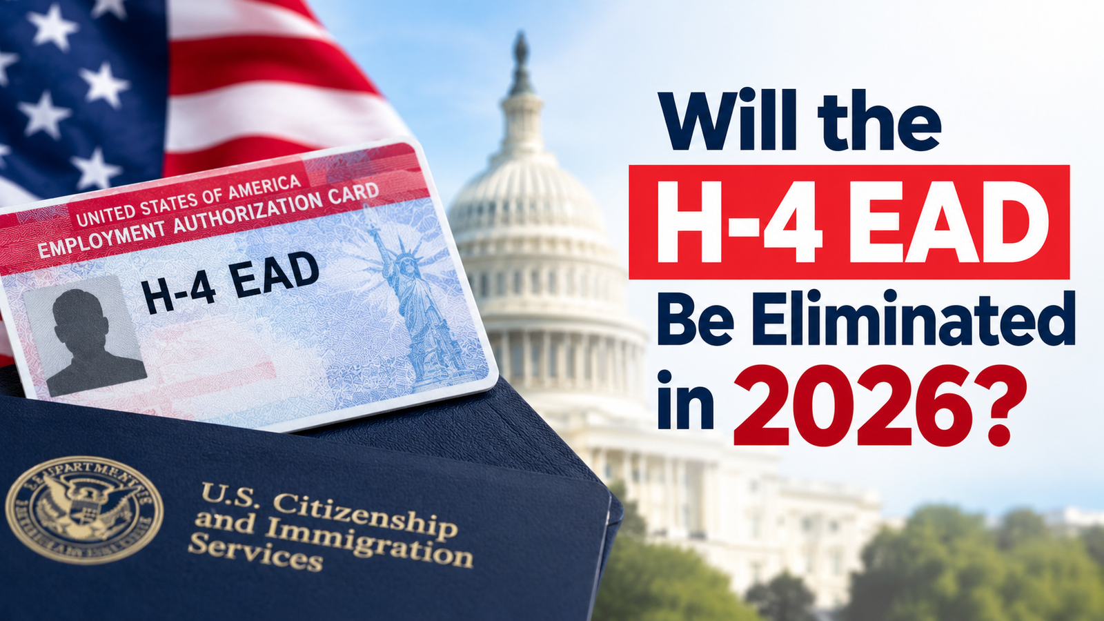 Will the H-4 EAD Be Eliminated in 2026