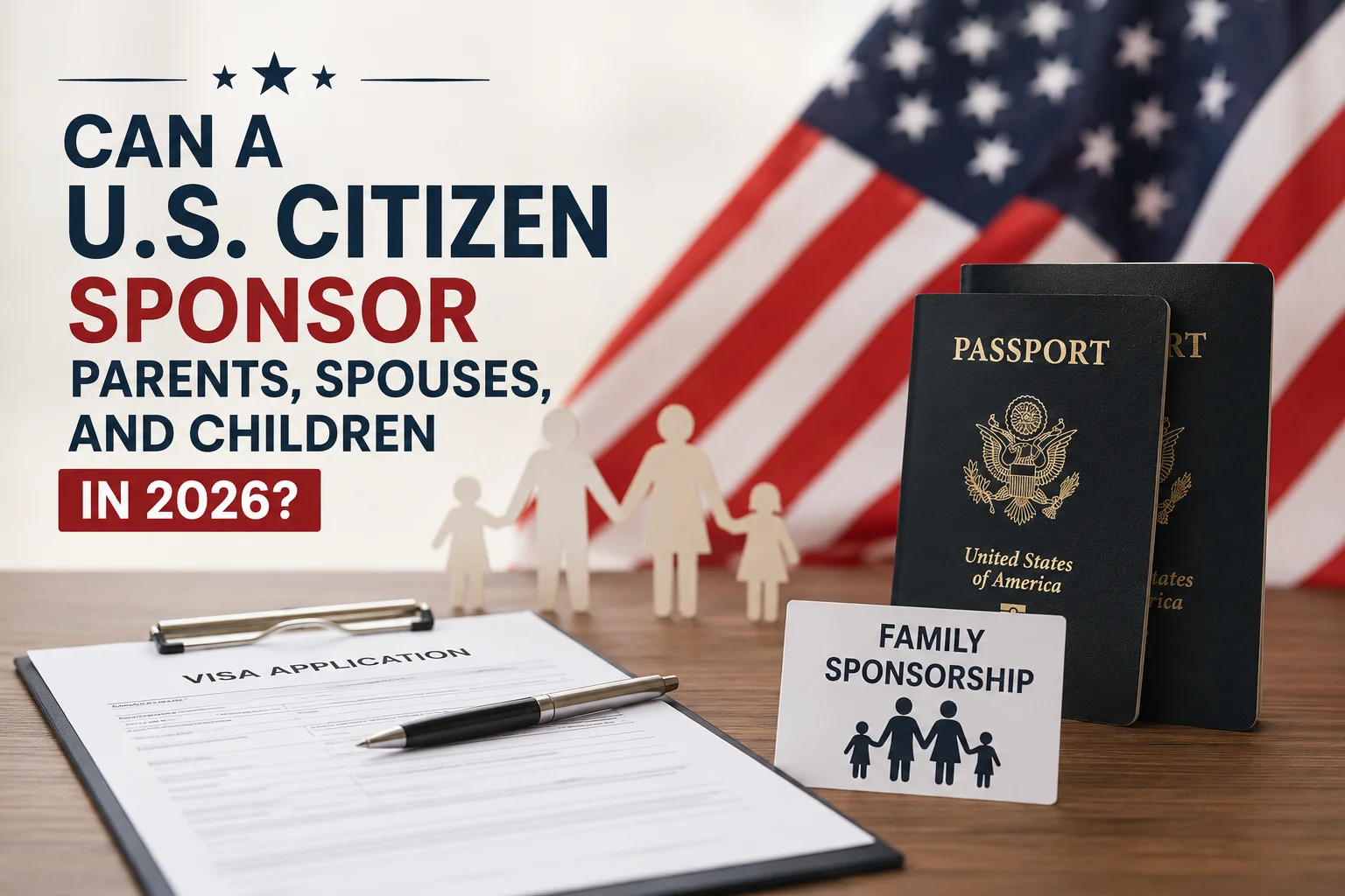 U.S. Citizen Sponsor Family Members in 2026